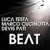 Beat (Extended Mix) - Luca Testa&Marco Cucinotta&Devis Pati