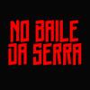 No Baile Da Serra(feat. Dj Menor Npc) (Explicit) - Dj Renner&Mc Code&mc menor thalis&DJ MENOR NPC