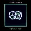 Downforce - Robin Aristo