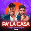 Pá La Casa - Luitingo&Javier Belizon