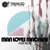 Machine Warped (Original Mix) - Man Loves Machine
