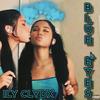 Blue Eyes (Explicit) - ILY CLYDX