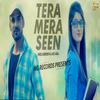 Tera Mera Seen - Vinod Morkheriya&Miss Adaa