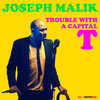 Trouble with a Capital T (Instrumental) - Joseph Malik&Darren Morris&Jo Wallace&Digital Liquid