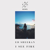 I See Fire (Kygo Remix) - Kygo&Ed Sheeran