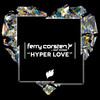 Hyper Love (Radio Edit) - Ferry Corsten&Nat Dunn