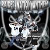 Raider Nation Anthem (Explicit) - Don Changolini&Lil Coner&Grumpy