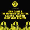 Bourgie', Bourgie' (Louie Vega Mix) - John Davis & The Monster Orchestra