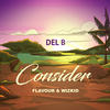 Consider - Del B&Flavour&WizKid&Ayodele Joseph Basil&Chinedu Okoli&Ayodeji Balogun