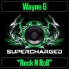 Rock N Roll (Original Mix) - Wayne G