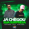 Já Chegou Sua Surpresa (Explicit) - DJ DAVI ORIGINAL&MC Well Ferrari&MC KVP