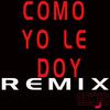Como yo le doy remix (Explicit) - DJEddie