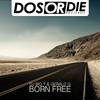 Born Free (D.O.N.S. Festival Remix|Explicit) - Big T&Gerald G