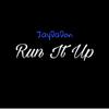 Run It Up (feat. 2WIN) - JayDaDon&2Win