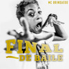 Final de Baile (Explicit) - MC Brinquedo