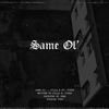 Same Ol’ (feat. Pyrex) - Pilla B