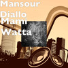Mami Watta - MANSOUR DIALLO