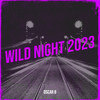 Wild Night 2023 - Oscar B