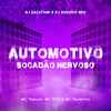 Automotivo Socadão Nervoso (Explicit) - DJ daCattani&DJ Gustavo Reis&MC Theuzin&MC Pipokinha