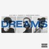 Dreams(feat. Kashcpt & Tembipowers) (Remix|Explicit) - Kilo Kami&KashCPT&Tembipowers