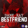 Best Friend (Radio Edit) - Dane Ray
