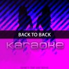 Back To Back (In the Style of Drake|Karaoke Version) - Chart Topping Karaoke