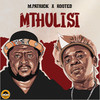 Mthulisi (Main Mix) - M.Patrick&Rooted