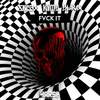 Fvck It (Original Mix) - STARX&Kyoto&Blarax