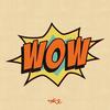 WOW - Rory January&Big Wappa&krazy8&VALERY KARPUK