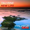 New Life (Original Mix) - Tau-Rine