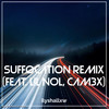 Suffocation (Remix|Explicit) - ilyshallxw&Cam3x&Lil Nol