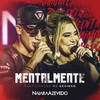 Mentalmente - Naiara Azevedo&Mc Kevinho