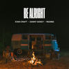 Be Alright - Evan Craft&Danny Gokey&Redimi2