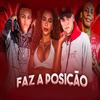 Faz a Posição (Explicit) - MC Marsha&Mc VS&MC GW&LK na Voz