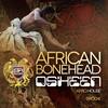 African Bonehead(420 Edit ) - Osheen