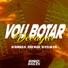 Vou Botar Devagar (Explicit) - Igor vilão&DJ C15 DA ZO&DJ Romulo ZL