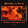 Infiniti Conversations/faded (Explicit) - Michael Da Vinci