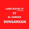 Dengarkan - Lord Royalty&Al Zabran