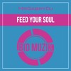 Feed Your Soul (Original Mix) - MrGabryDj