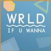 If U Wanna - WRLD