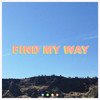 Find My Way (Explicit) - Khai Dreams&Atwood&Khai Nicholas Chi Duong&Austin Pool