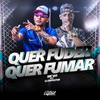 Quer Fuder Quer Fumar (Explicit) - MC W1&DJ Impostor