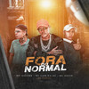 Fora do Normal (Explicit) - Mc Dezin&MC Lipe Da Zo&MC KELLME