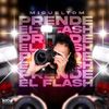 Prende El Flash - Migueltom