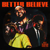 Better Believe - Belly&The Weeknd&Young Thug