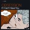 If I Can't Have You - Obsession