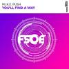 You'll Find A Way - M.I.K.E. Push&Push