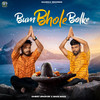 Bum Bhole Bolke - Sanket Upadhyay&Makk Makk