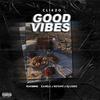 Good Vibes(feat. Zaza Lords, Refilwe & Dj Lodic) - Clikzo&Zaza Lords&Refilwe&DJ Lodic