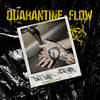 Quarantine Flow (Explicit) - Dilla Dank&Denny Marty